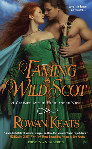 Taming a Wild Scot: A Claimed by the Highlander Novel (Claimed By the Highlander) book cover by Rowan Keats
