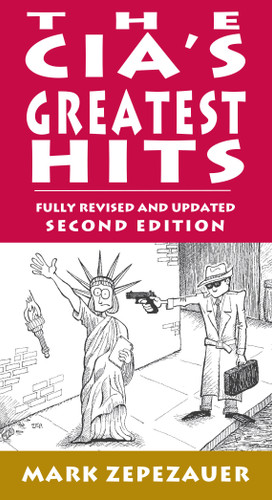 The CIA's Greatest Hits book cover by Mark Zepezauer