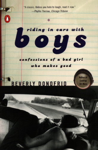 Riding in Cars with Boys: Confessions of a Bad Girl Who Makes Good book cover by Beverly Donofrio