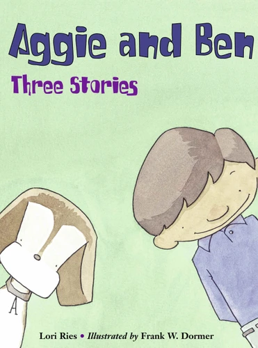 Aggie and Ben: Three Stories (Aggie and Ben) book cover by Lori Ries