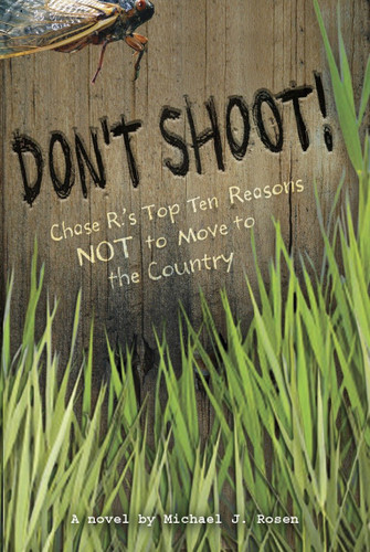 Don't Shoot!: Chase R.'s Top Ten Reasons NOT to Move to the Country book cover by Michael J. Rosen