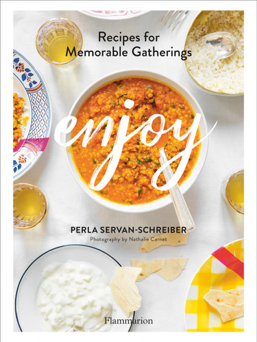 Enjoy: Recipes for Memorable Gatherings book cover by Perla Servan-Schreiber
