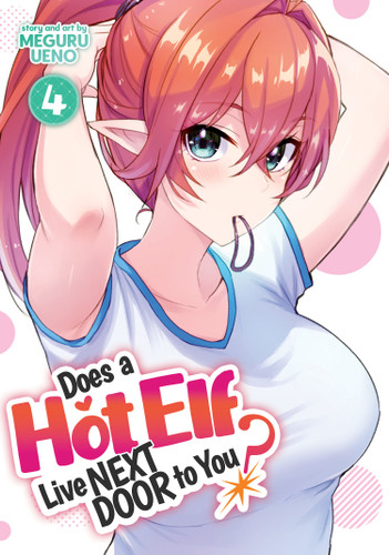 Does a Hot Elf Live Next Door to You? Vol. 4 (Does a Hot Elf Live Next Door to You?) book cover by Meguru Ueno