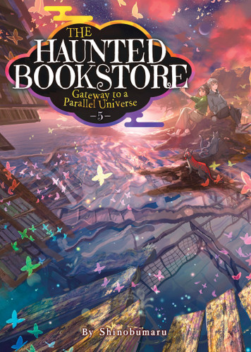 The Haunted Bookstore - Gateway to a Parallel Universe (Light Novel) Vol. 5 (The Haunted Bookstore - Gateway to a Parallel Universe) book cover by Shinobumaru