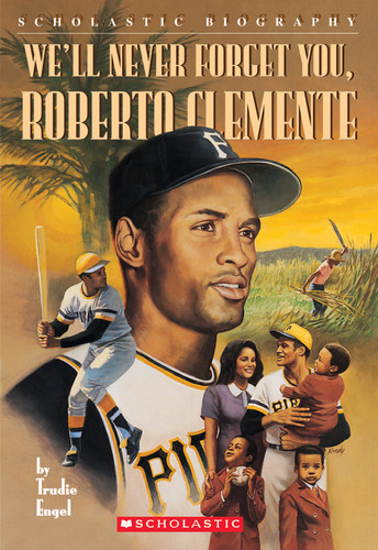 We'll Never Forget You, Roberto Clemente book cover by Trudie Engel