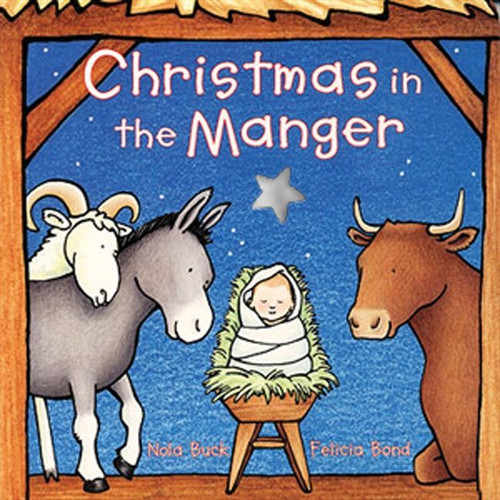 Christmas in the Manger: A Christmas Holiday Book for Kids book cover by Nola Buck