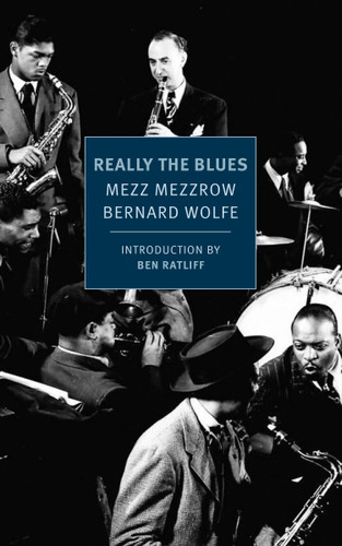 Really the Blues book cover by Mezz Mezzrow, Bernard Wolfe