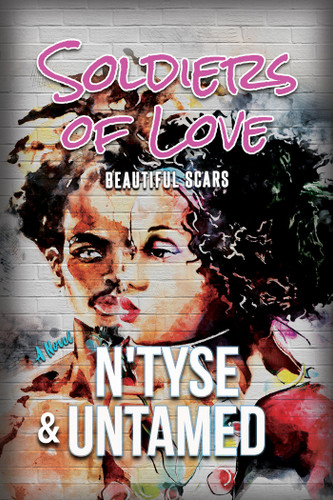 Soldiers of Love: Beautiful Scars book cover by N'Tyse, Untamed