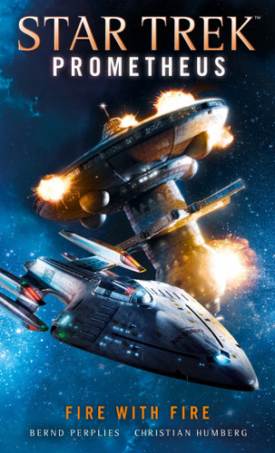 Star Trek Prometheus -Fire with Fire book cover by Christian Humberg, Bernd Perplies