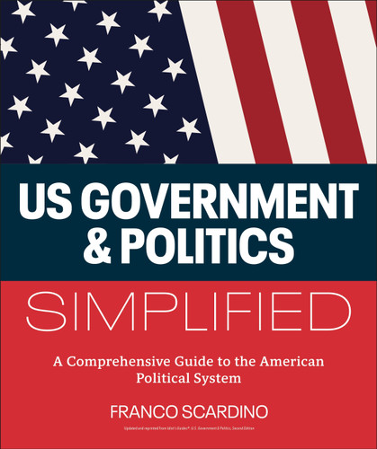 U.S. Government and Politics Simplified: A Comprehensive Guide to the American Political System book cover by Franco Scardino