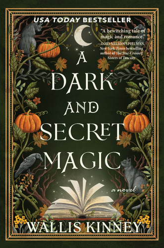 A Dark and Secret Magic: A Novel book cover by Wallis  Kinney