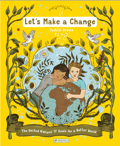 Let's Make a Change: The United Nations 17 Goals for a Better World book cover by Judith Drews