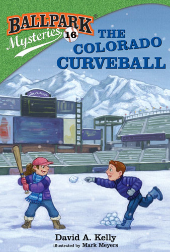 Ballpark Mysteries #16: The Colorado Curveball (Ballpark Mysteries) book cover by David A. Kelly