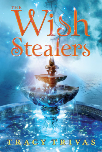The Wish Stealers book cover by Tracy Trivas