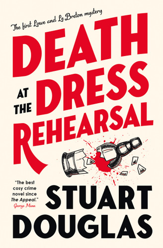Death at the Dress Rehearsal: Lowe and Le Breton Mysteries (Lowe and Le Breton Mysteries) book cover by Stuart Douglas