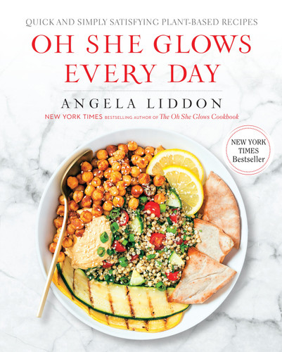 Oh She Glows Every Day: Quick and Simply Satisfying Plant-based Recipes: A Cookbook book cover by Angela Liddon