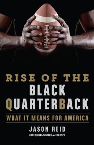 Rise of the Black Quarterback: What It Means for America book cover by Jason Reid