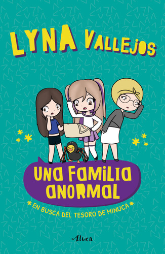 Una familia anormal - En busca del tesoro de minuca / An Abnormal Family - In Search of the Minuca Treasure (UNA FAMILIA ANORMAL) book cover by Lyna Vallejos