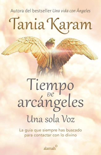 Tiempo de arcángeles: Una sola voz / The Time of Archangels book cover by Tania Karam