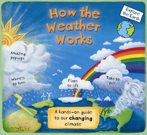 How the Weather Works: A Hands-on Guide to Our Changing Climate (Explore the Earth) book cover by Christiane Dorion