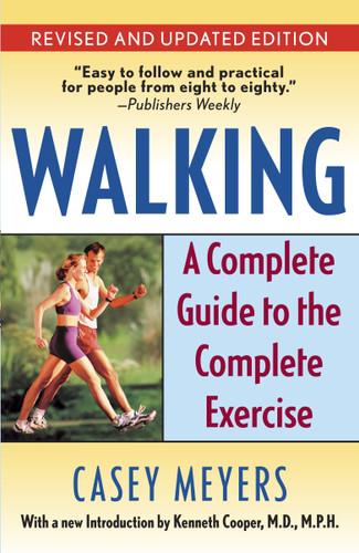 Walking: A Complete Guide to the Complete Exercise book cover by Casey Meyers