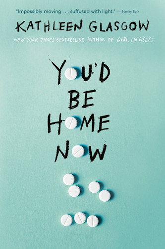 You'd Be Home Now book cover by Kathleen Glasgow