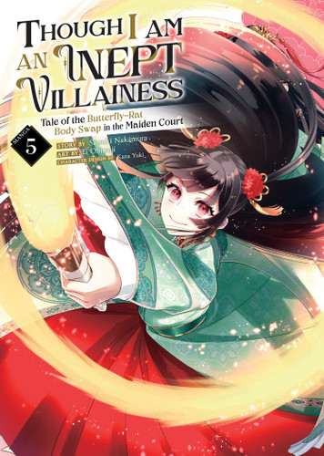 Though I Am an Inept Villainess: Tale of the Butterfly-Rat Body Swap in the Maiden Court (Manga) Vol. 5 (Though I Am an Inept Villainess: Tale of the Butterfly-Rat Body Swap in the Maiden Court (Manga)) book cover by Satsuki Nakamura