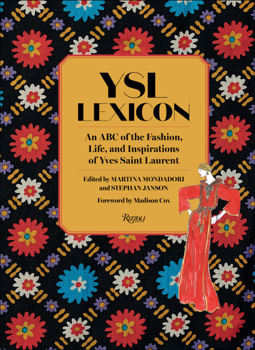 YSL Lexicon: An ABC of the Fashion, Life, and Inspirations of Yves Saint Laurent book cover by 