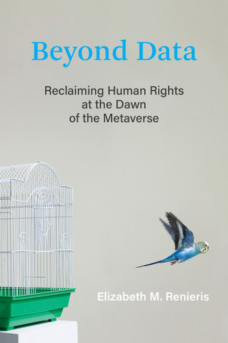 Beyond Data: Reclaiming Human Rights at the Dawn of the Metaverse book cover by Elizabeth M. Renieris