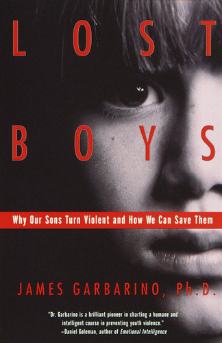 Lost Boys: Why Our Sons Turn Violent and How We Can Save Them book cover by James Garbarino