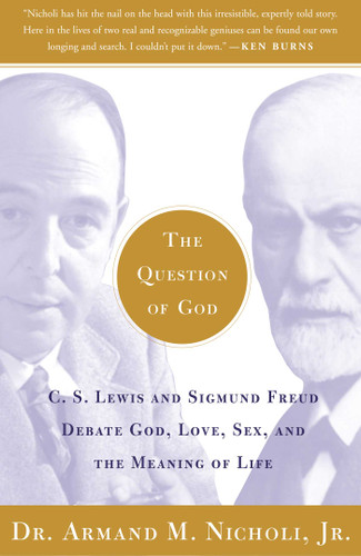 The Question of God: C.S. Lewis and Sigmund Freud Debate God, Love, Sex, and the Meaning of Life book cover by Armand Nicholi
