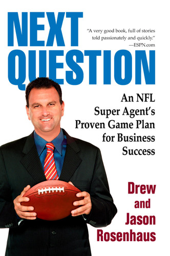 Next Question: An NFL Super Agent's Proven Game Plan for Business Success book cover by Drew and Jason Rosenhaus