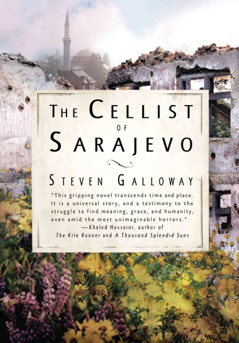 The Cellist of Sarajevo book cover by Steven Galloway