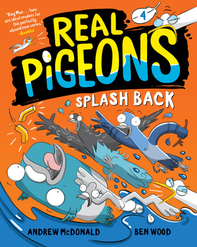 Real Pigeons Splash Back (Book 4) (Real Pigeons) book cover by Andrew McDonald