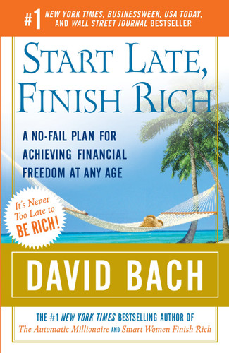 Start Late, Finish Rich: A No-Fail Plan for Achieving Financial Freedom at Any Age book cover by David Bach