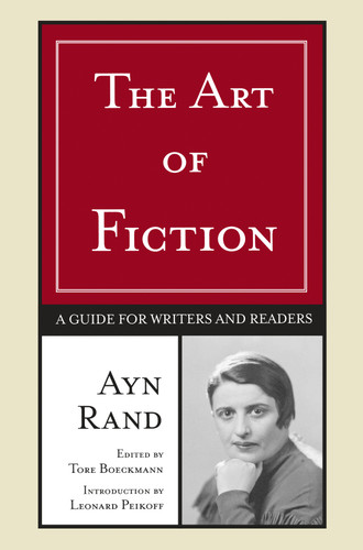 The Art of Fiction: A Guide for Writers and Readers book cover by Ayn Rand