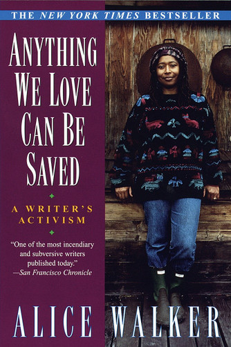 Anything We Love Can Be Saved: A Writer's Activism book cover by Alice Walker