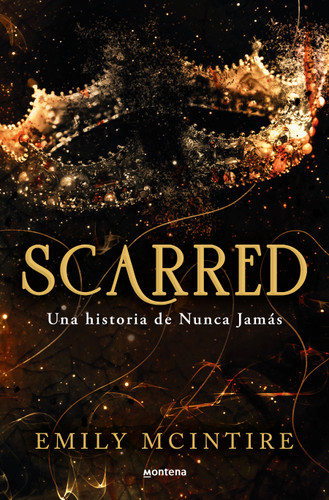 Scarred: una historia de Nunca Jamás / Scarred: A Never After Story (Nunca Jamás / Never After) book cover by Emily McIntire