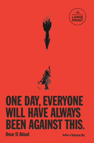 One Day, Everyone Will Have Always Been Against This book cover by Omar El Akkad