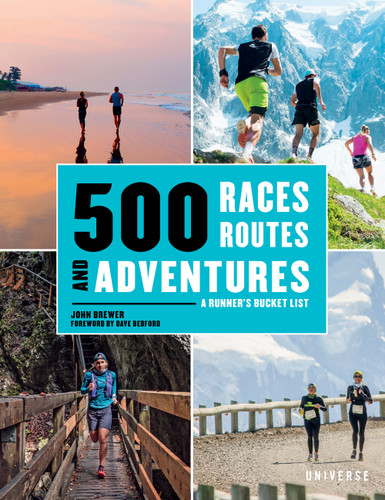500 Races, Routes and Adventures: A Runner's Bucket List book cover by John Brewer