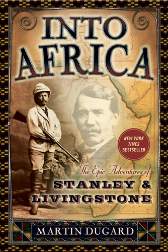 Into Africa: The Epic Adventures of Stanley and Livingstone book cover by Martin Dugard