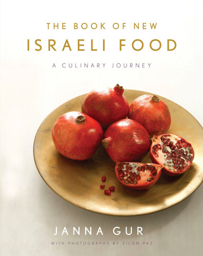 The Book of New Israeli Food: A Culinary Journey: A Cookbook book cover by Janna Gur