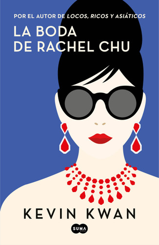 La boda de Rachel Chu / China Rich Girlfriend book cover by Kevin Kwan