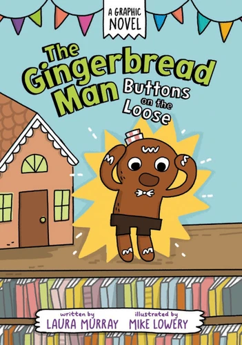 The Gingerbread Man: Buttons on the Loose: A Graphic Novel (The Gingerbread Man Is Loose Graphic Novel) book cover by Laura Murray