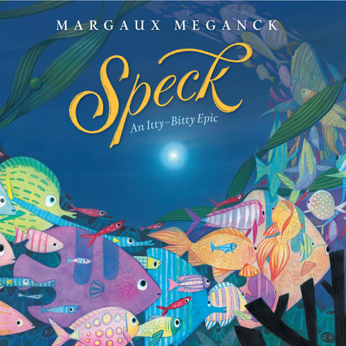 Speck: An Itty-Bitty Epic book cover by Margaux Meganck