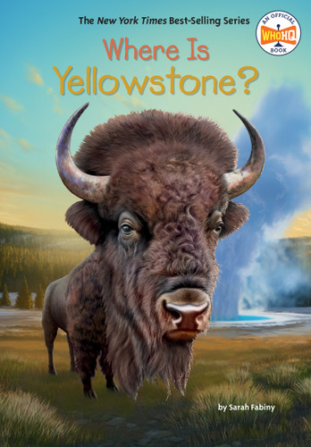 Where Is Yellowstone? (Where Is?) book cover by Sarah Fabiny, Who HQ