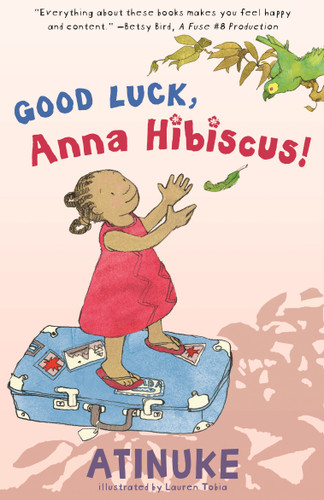 Good Luck, Anna Hibiscus! (Anna Hibiscus) book cover by Atinuke
