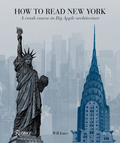 How to Read New York: A Crash Course in Big Apple Architecture (How To Read...) book cover by Will Jones