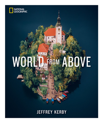 National Geographic World From Above book cover by Jeffrey Kerby