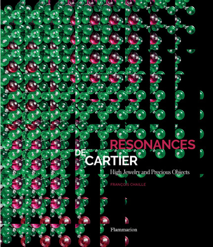 Resonances de Cartier: High Jewelry and Precious Objects book cover by François Chaille